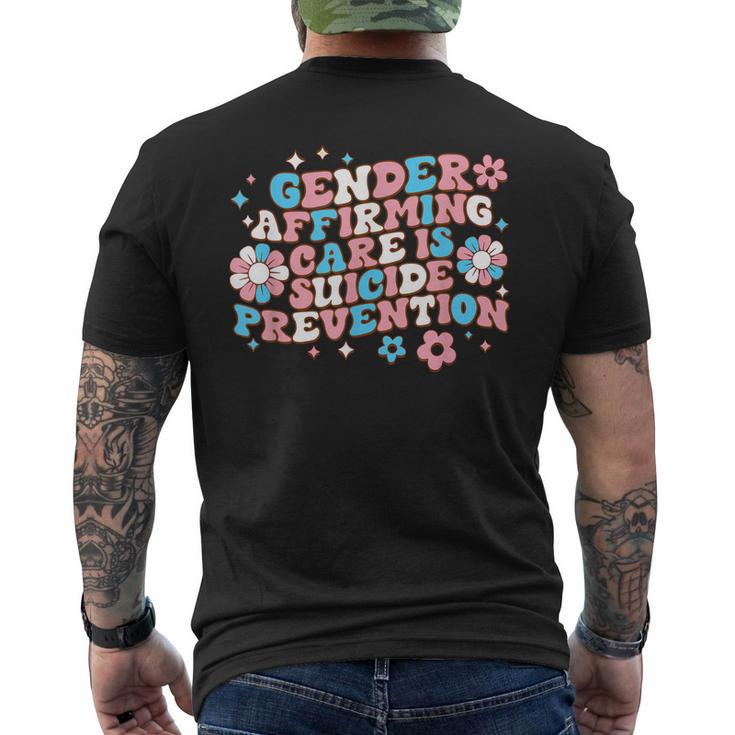 Gender Affirming Care Is Suicide Prevention Trans Rights  Mens Back Print T-shirt