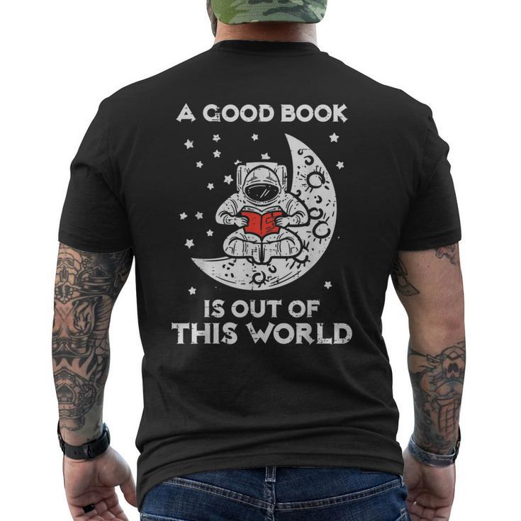 Good Book Is Out Of This World Astronaut Moon Space Bookworm Moon Funny Gifts Mens Back Print T-shirt