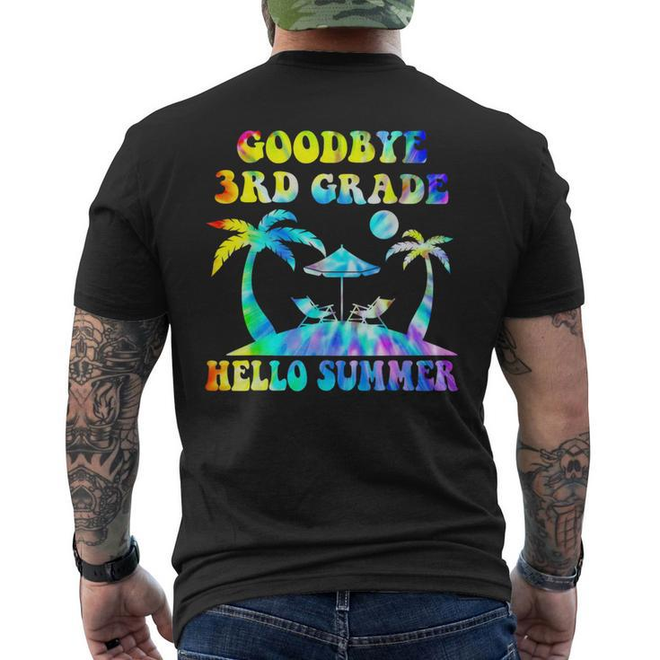 Goodbye 3Rd Grade Hello Summer Last Day Of School Tie Dye  Mens Back Print T-shirt