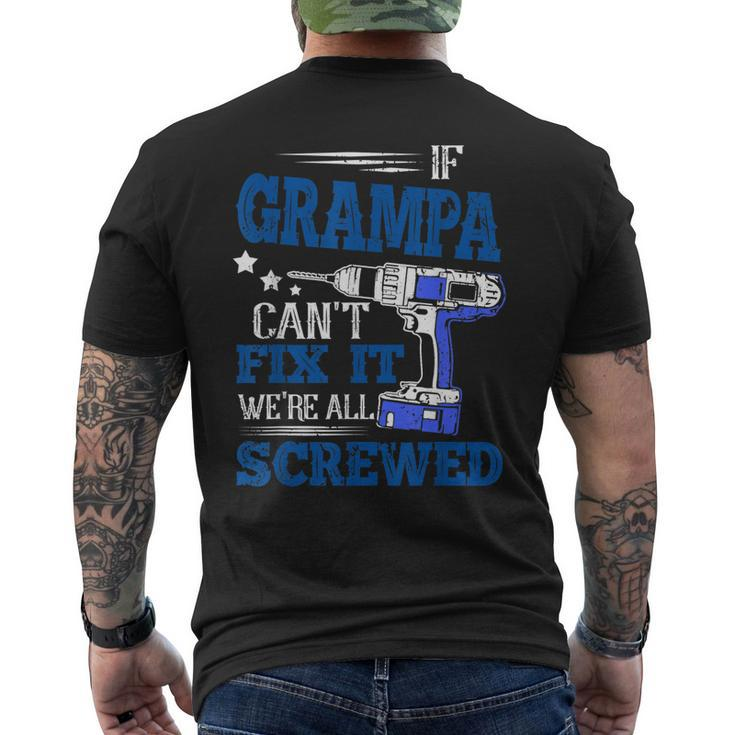 If Grampa Cant Fix It Then Were Screwed Dad Men's Back Print T-shirt