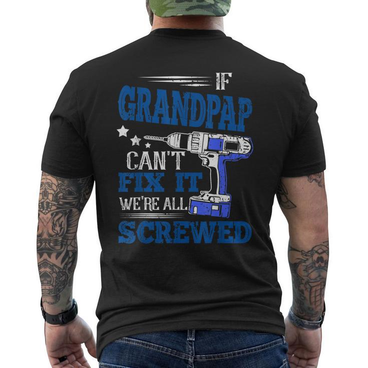 If Grandpap Cant Fix It Then Were Screwed Dad Men's Back Print T-shirt