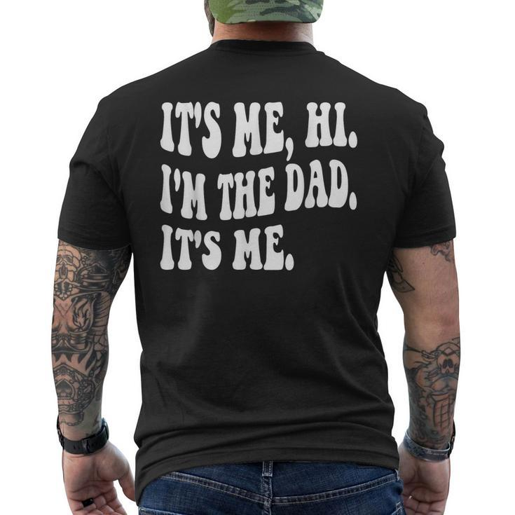 Groovy Its Me Hi Im The Dad Its Me Fathers Day Men's Back Print T-shirt