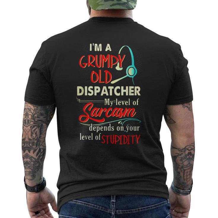 Im A Grumpy Old 911 Dispatcher Sarcasm Depends On Stupidity Men's Back Print T-shirt