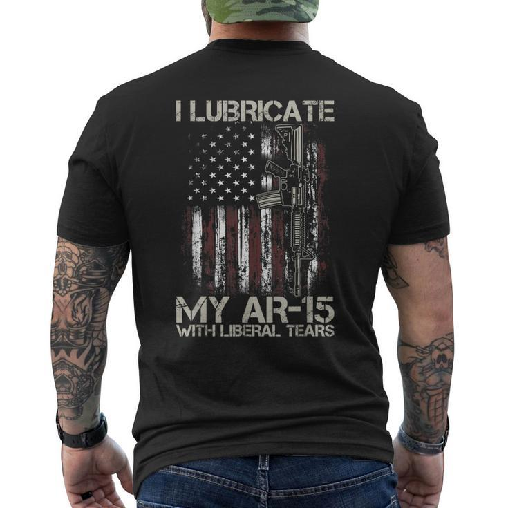 Gun American Flag I Lubricate My Ar15 With Liberal Tears Men's Back Print T-shirt