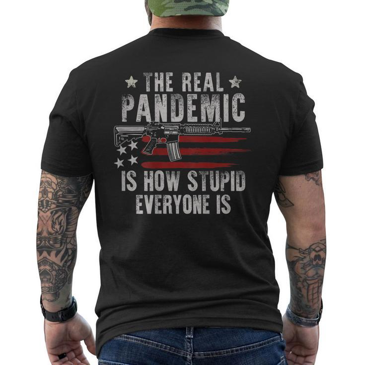 Gun Flag The Real Pandemic Is How Stupid Everyone Is On Back Men's Back Print T-shirt