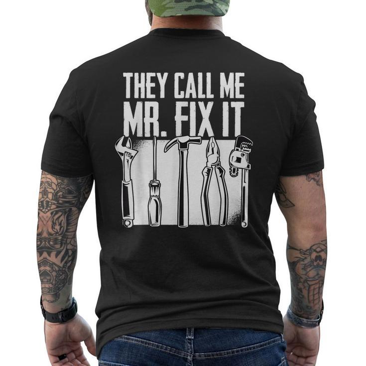 Handyman Dad They Call Me Mr Fix It Repairman Men's Back Print T-shirt