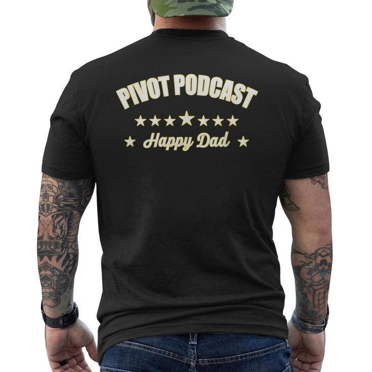 Happy Fathers Day Pivot Podcast Happy Dad Mens Back Print T-shirt