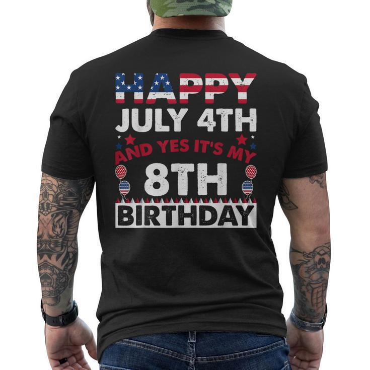 Happy July 4Th And Yes Its My 8Th Birthday Independence Day Men's Back Print T-shirt