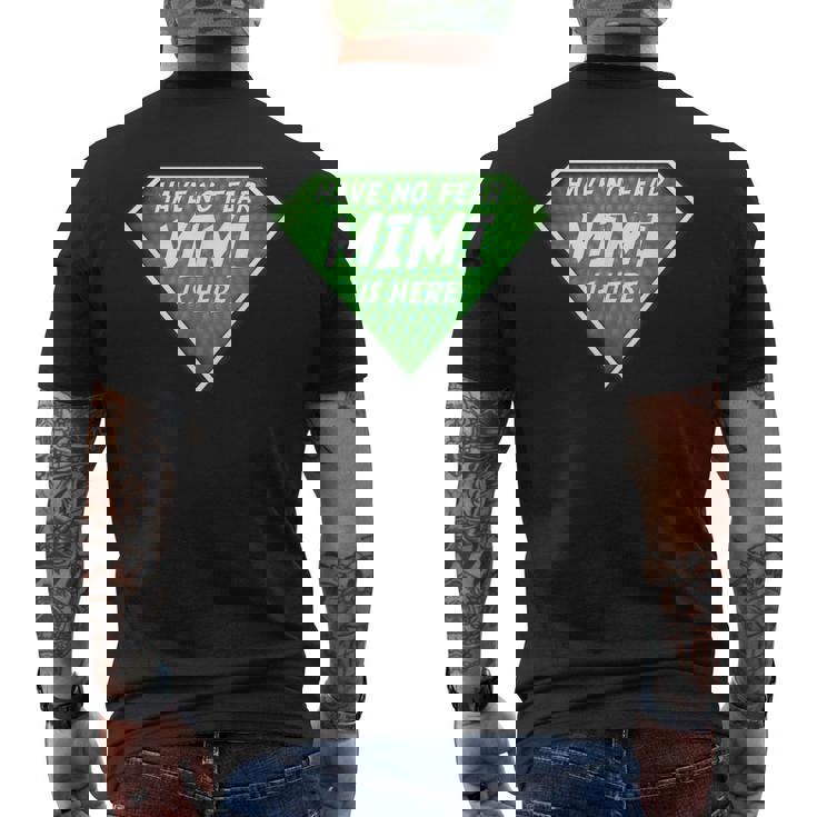 Have No Fear Mimi Is Here Mens Back Print T-shirt