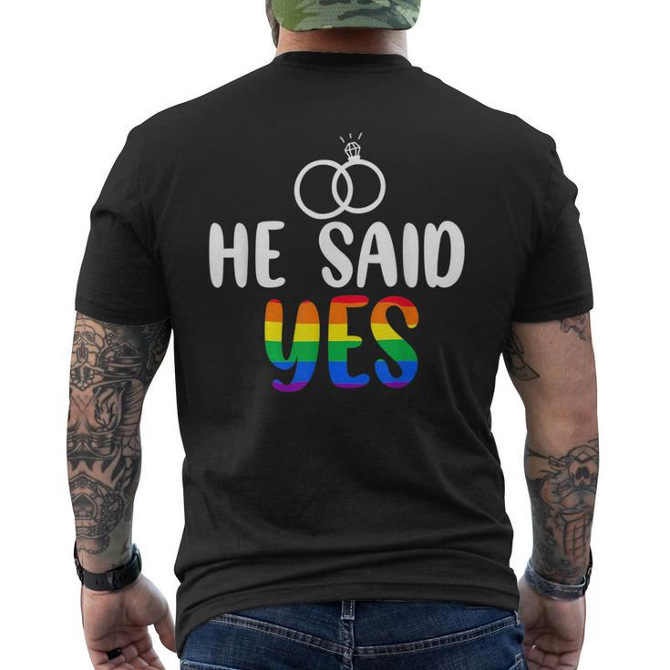 He Said Yes Gay Engagement He Said Yaaas Gay Couples  Mens Back Print T-shirt