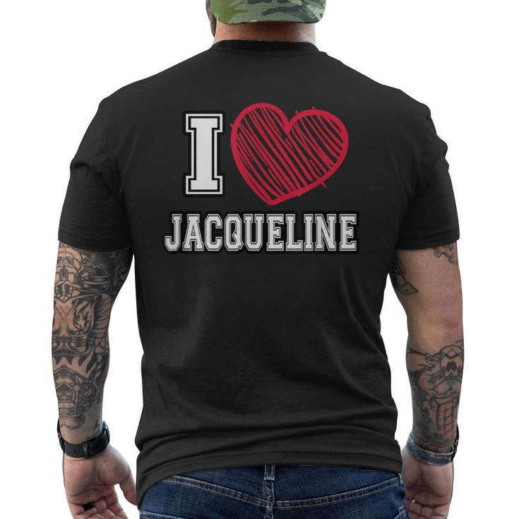 I Heart Jacqueline First Name I Love Jacqueline Personalized Men's T-shirt Back Print