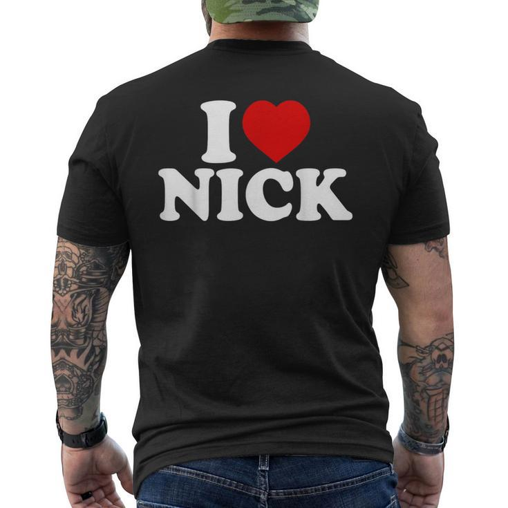 I Heart Nick First Name I Love Nick Personalized Stuff Men's T-shirt Back Print