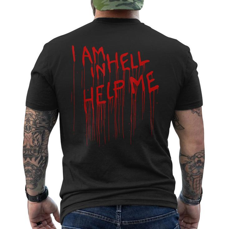 I Am In Hell Help Me From Horror Movie Blood Horror Men's T-shirt Back Print