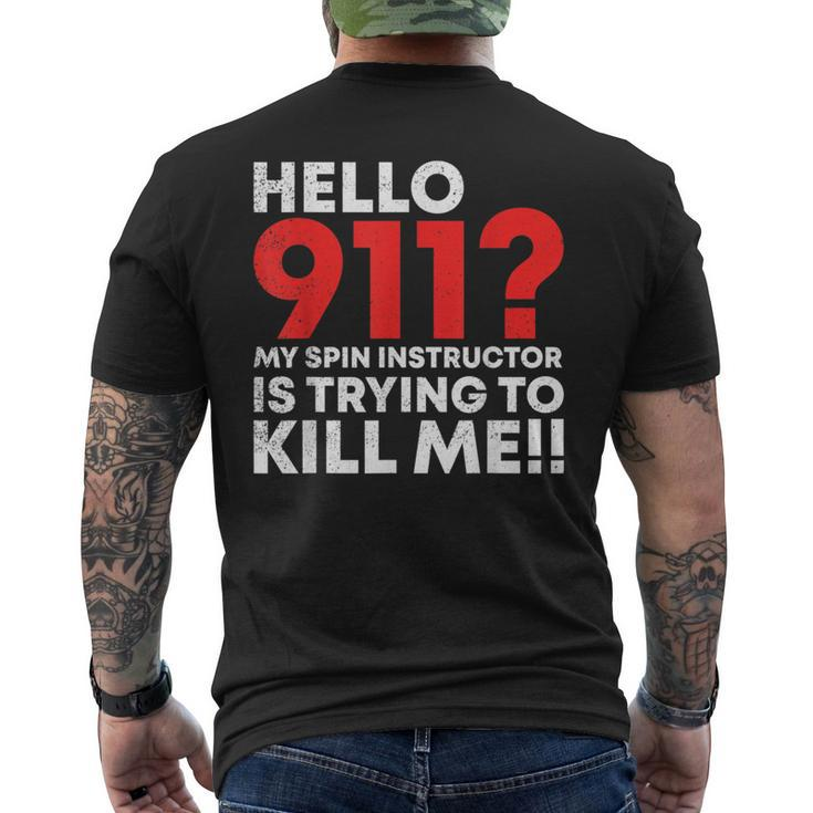Hello 911 My Spin Instructor Is Trying To Kill Me Men's T-shirt Back Print