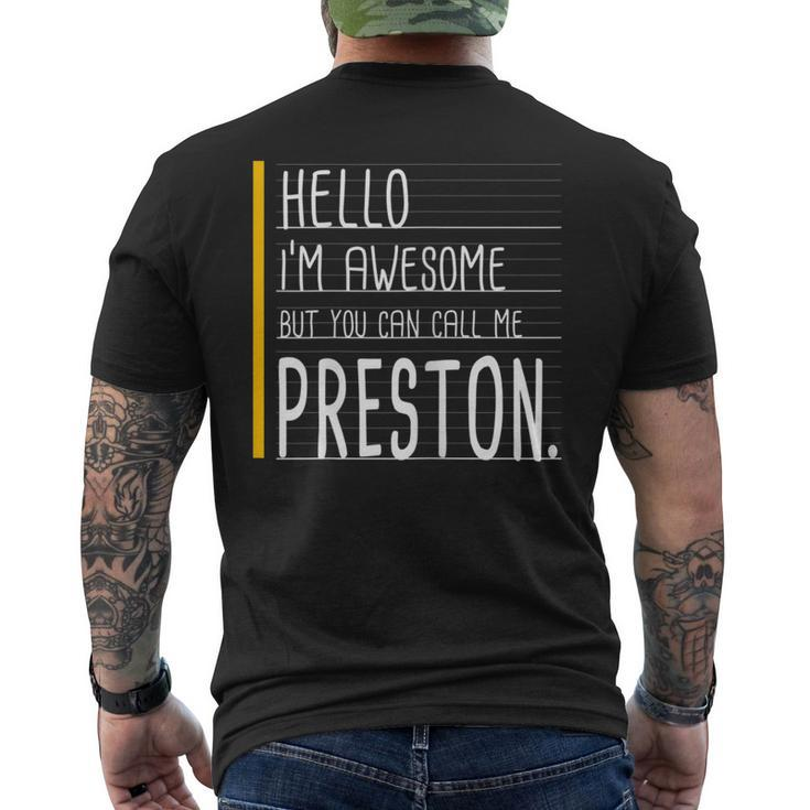 Hello Im Awesome But Call Me Preston White Funny Men Name Mens Back Print T-shirt