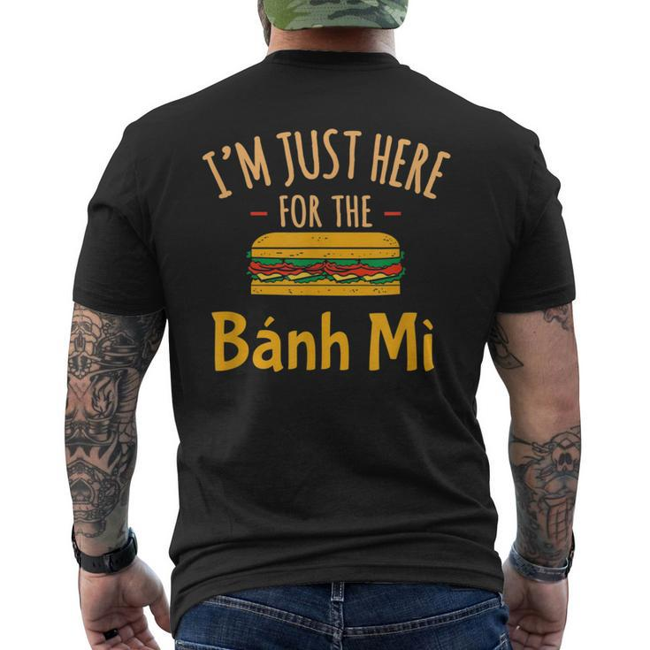 Here For The Banh Mi Vietnamese Sandwich Pho Chef  Mens Back Print T-shirt