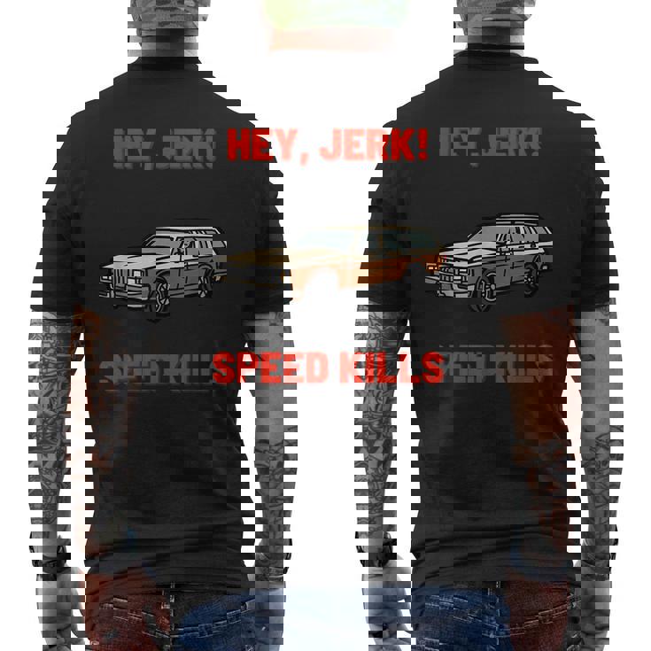 Hey Jerk Speed Kills Horror Movie Horror Men's T-shirt Back Print
