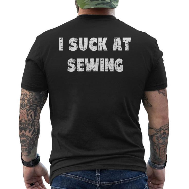 Hilarious I Suck At Sewing Quote  Mens Back Print T-shirt