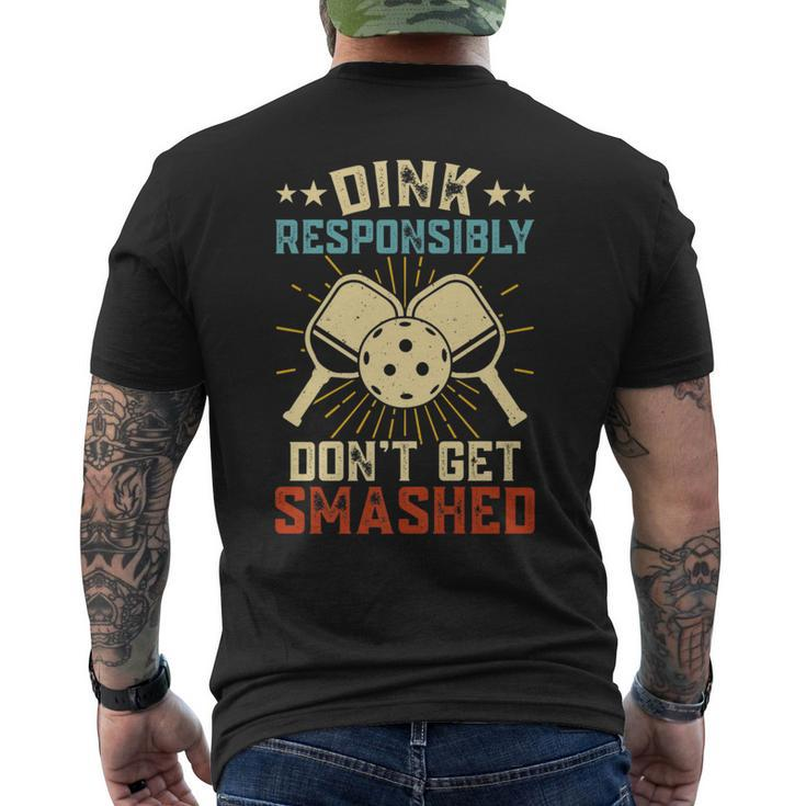 Hilarious Pickleball Retro Dink Responsibly Dont Get Smashed   Mens Back Print T-shirt