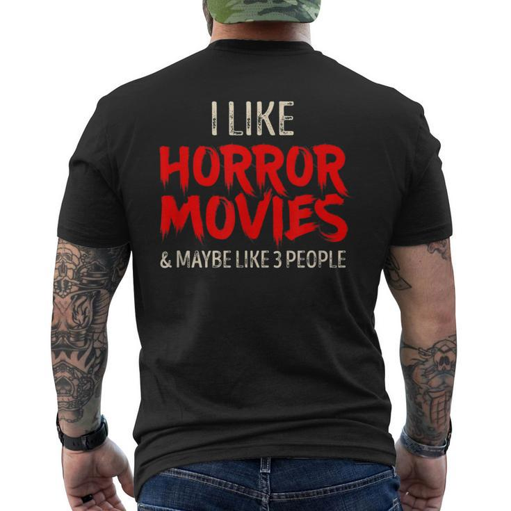 I Like Horror Movies And Maybe 3 People Movies Men's T-shirt Back Print