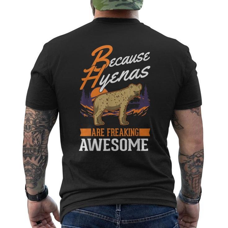 Because Hyenas Are Freaking Awesome Hyena Men's T-shirt Back Print