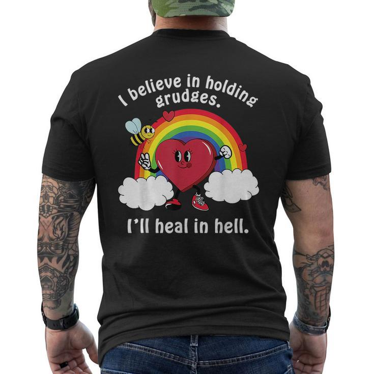 I Believe In Holding Grudges Ill Heal In Hell  Mens Back Print T-shirt