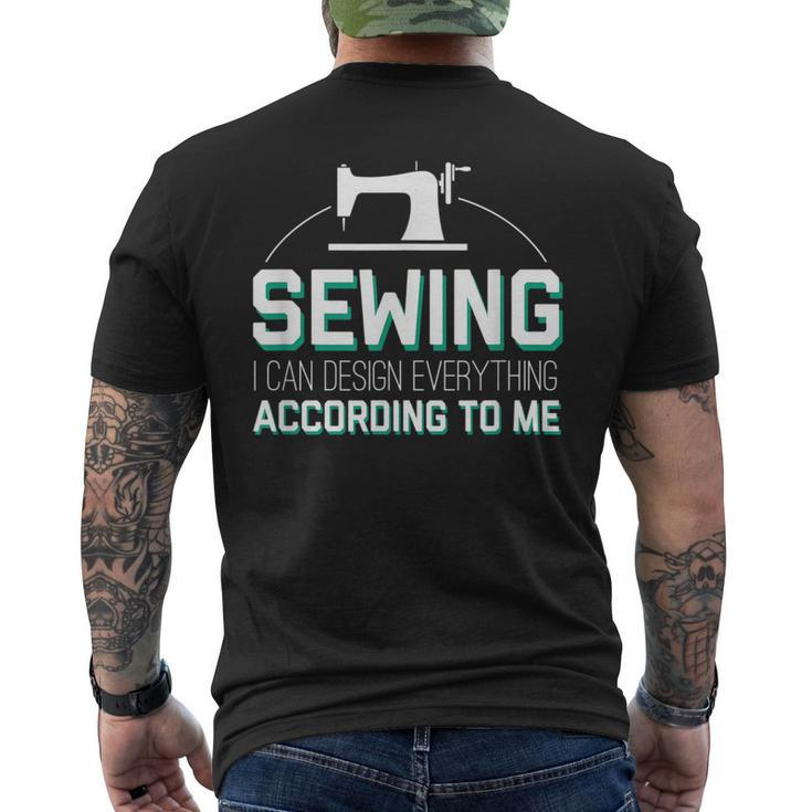 I Can Design Everything According Cool Sewing Quote  Mens Back Print T-shirt