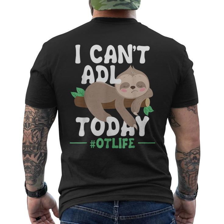I Cant Adl Today - Occupational Therapist Therapy  Mens Back Print T-shirt