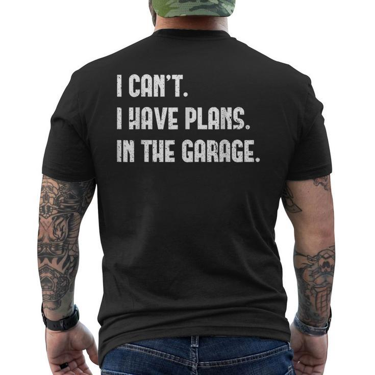 I Cant Im Working In The Garage Car Mechanic Mechanic Funny Gifts Funny Gifts Mens Back Print T-shirt
