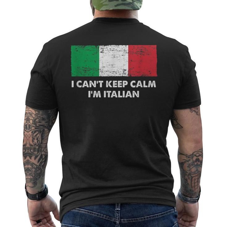 I Cant Keep Calm Im Italian Funny Italy Humor Italia  Mens Back Print T-shirt
