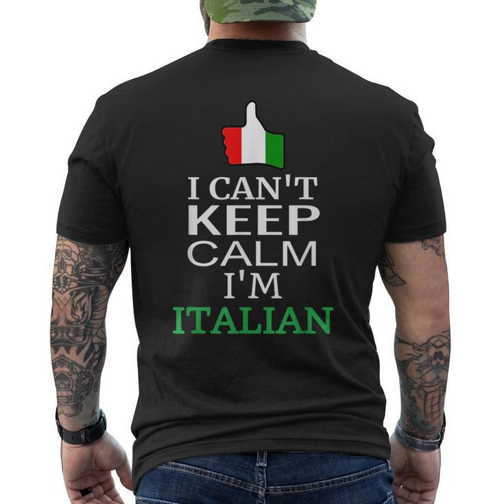 I Cant Keep Calm Im Italian Funny Roots & Heritage Design  Mens Back Print T-shirt
