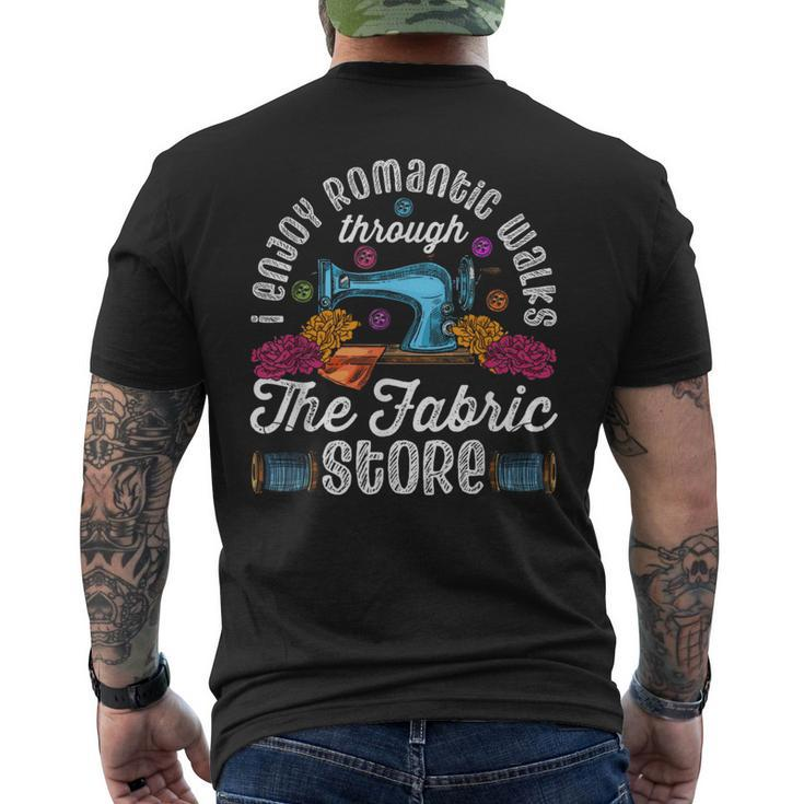 I Enjoy Romantic Walks Through The Fabric Store Sewing Mens Back Print T-shirt