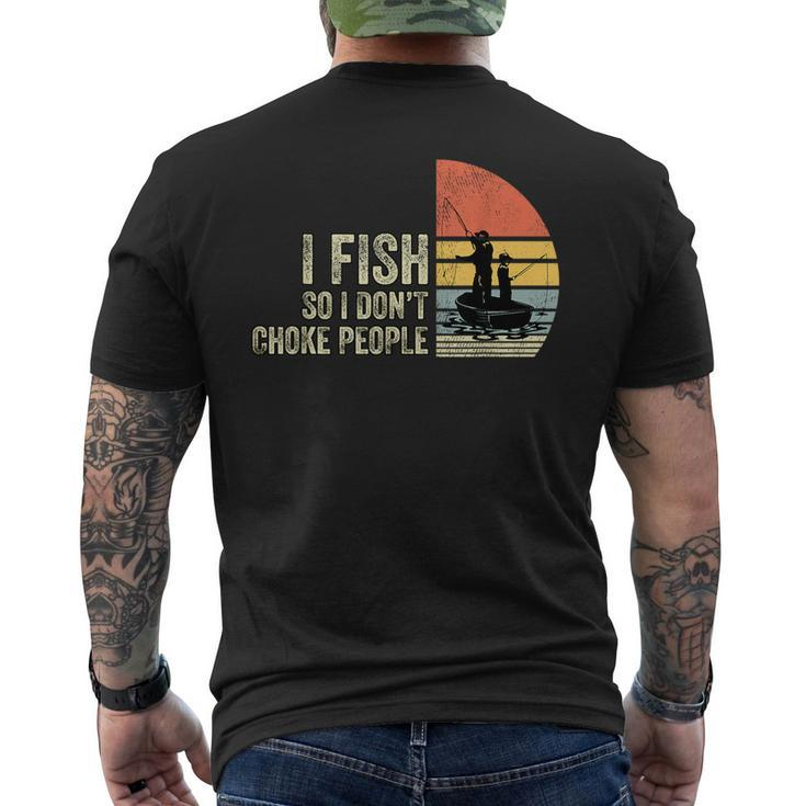 I Fish So I Dont Choke People Funny Sayings Gifts For Fish Lovers Funny Gifts Mens Back Print T-shirt