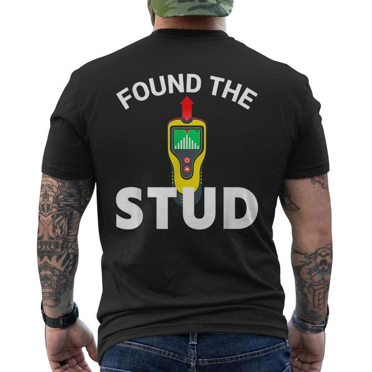 I Found The Stud Funny Stud Finder Joke  Mens Back Print T-shirt