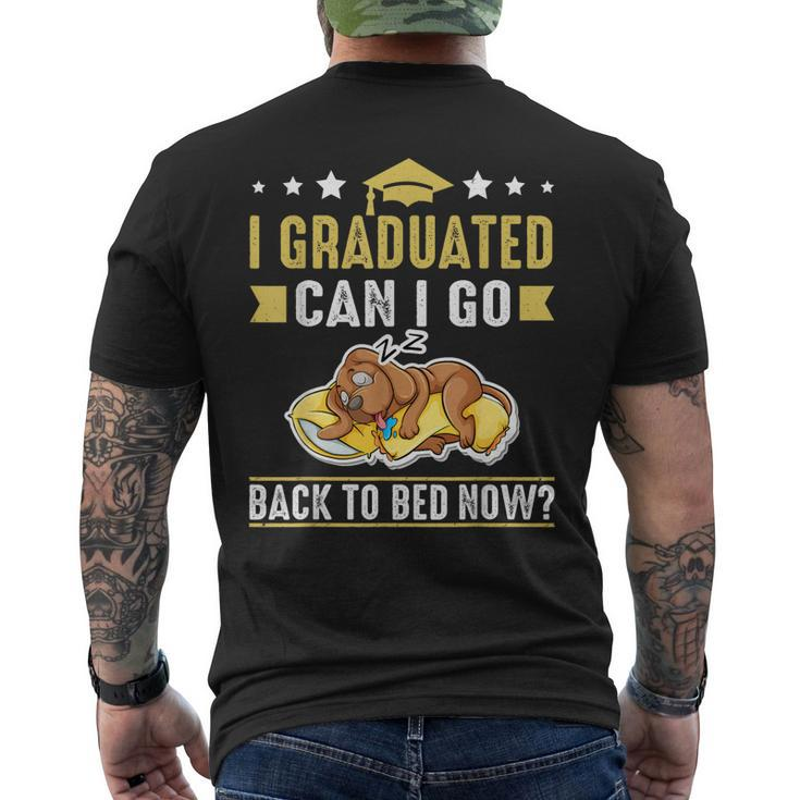 I Graduated Can I Go Back To Bed Now Funny Graduation Dog  Mens Back Print T-shirt