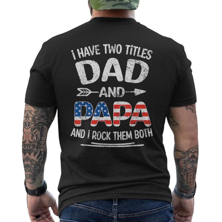 I Have Two Titles Dad And Papa Retro Usa Flag Fathers Day  Mens Back Print T-shirt