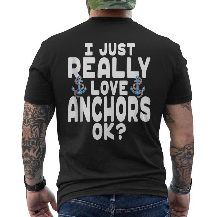 I Just Really Love Anchors - Cute Anchor Mens Back Print T-shirt