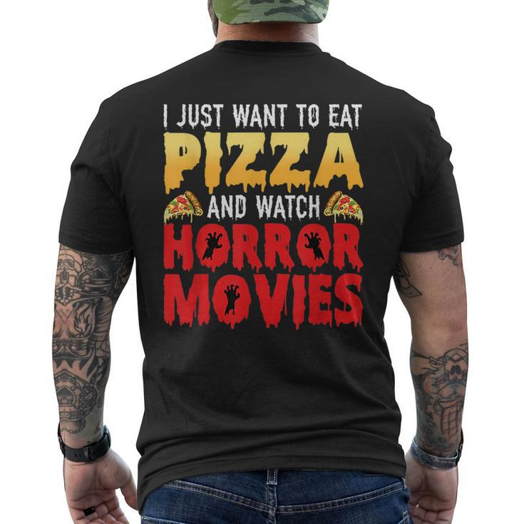 I Just Want To Eat Pizza And Watch Horror Movies  Mens Back Print T-shirt
