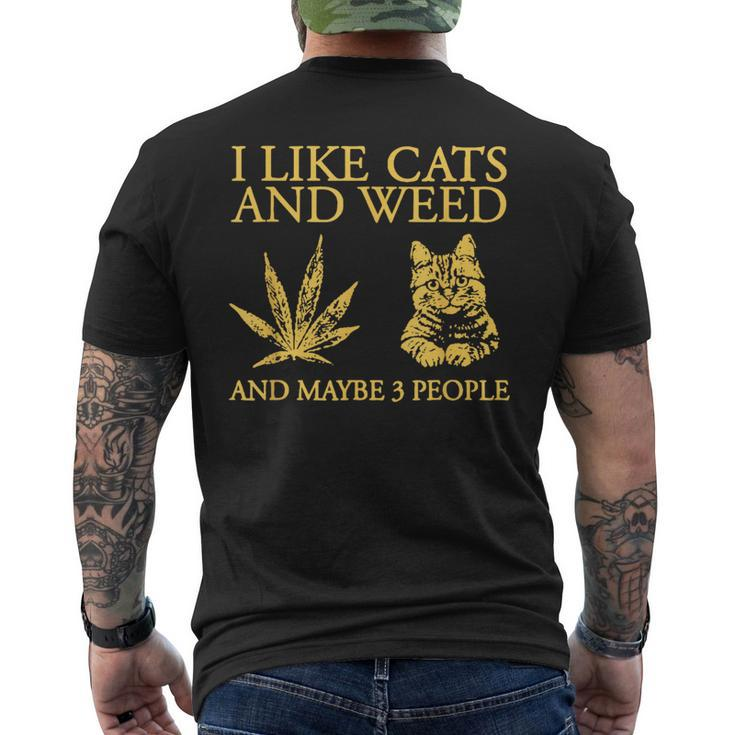 I Like Cats And Weed And Maybe 3 People  Mens Back Print T-shirt