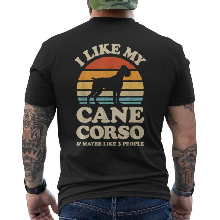 I Like My Cane Corso And Maybe Like 3 People Italian Mastiff  Mens Back Print T-shirt