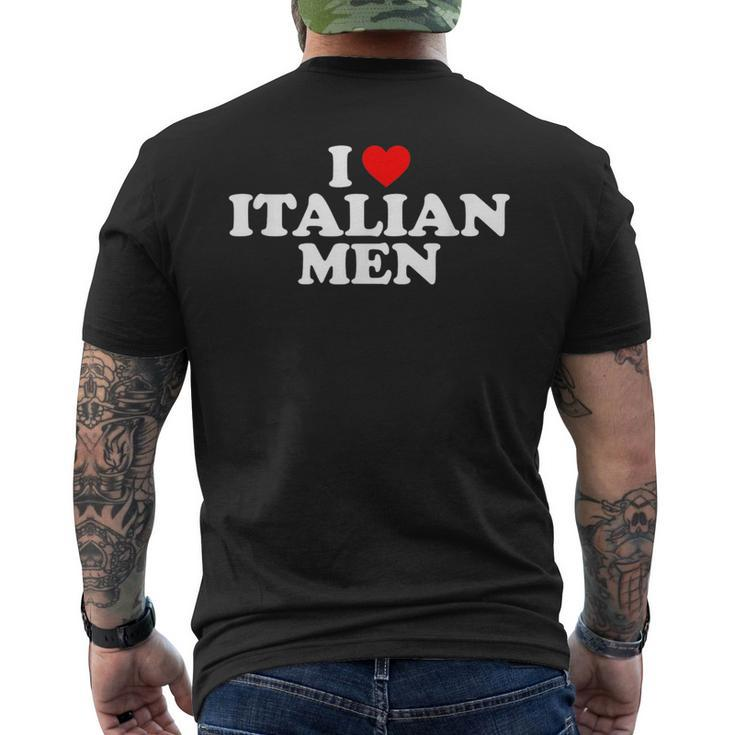 I Love Italian Men  Mens Back Print T-shirt