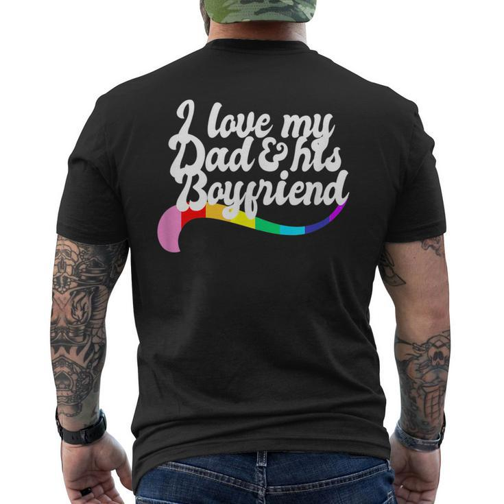 I Love My Dad & His Boyfriend Gay Sibling Pride Lgbtq Daddy  Mens Back Print T-shirt