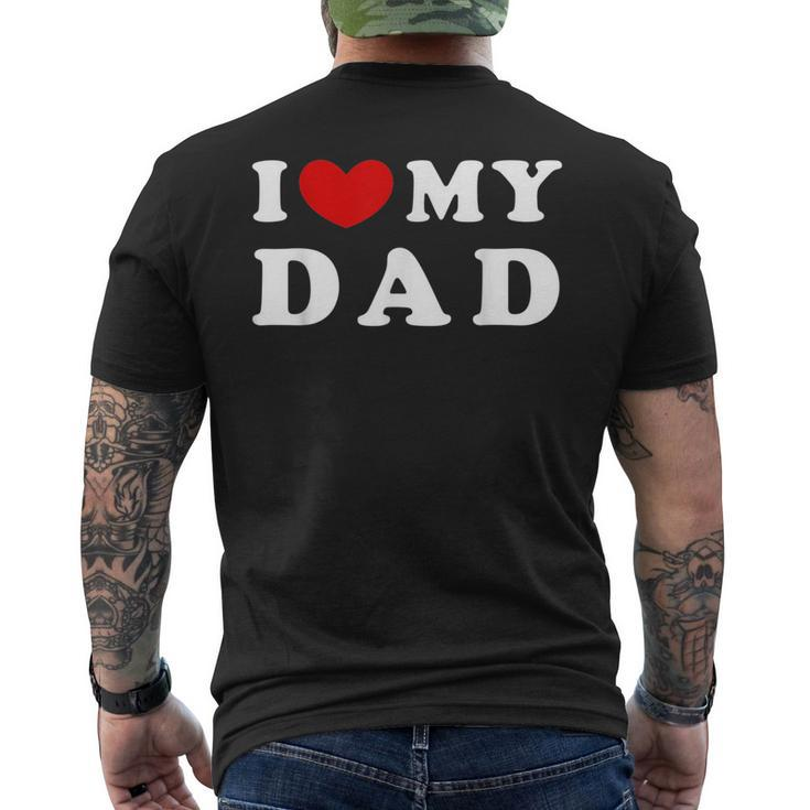 I Love My Dad I Heart My Dad  Mens Back Print T-shirt