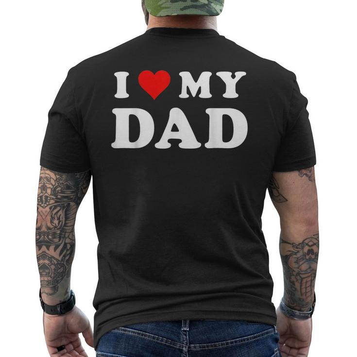 I Love My Dad Red Heart Family Matching Love Fathers Day  Mens Back Print T-shirt