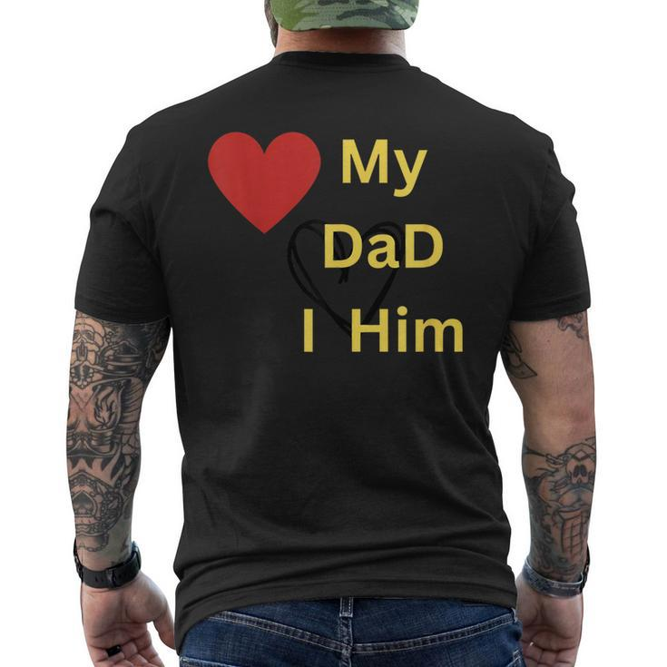 I Love My Dad T  Mens Back Print T-shirt