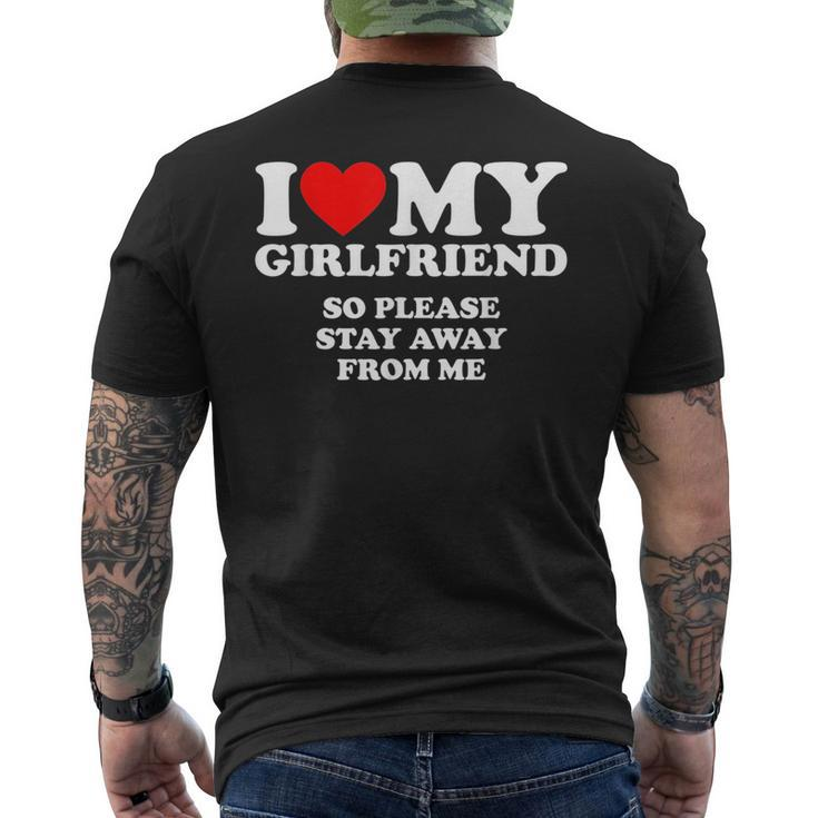 I Love My Girlfriend So Please Stay Away From Me  Mens Back Print T-shirt