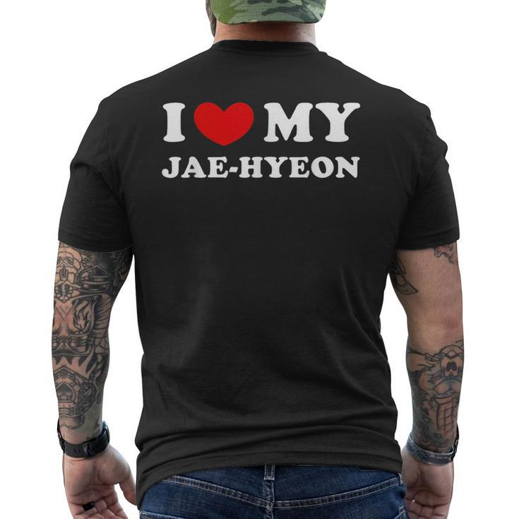 I Love My Jae-Hyeon I Heart My Jae-Hyeon  Mens Back Print T-shirt