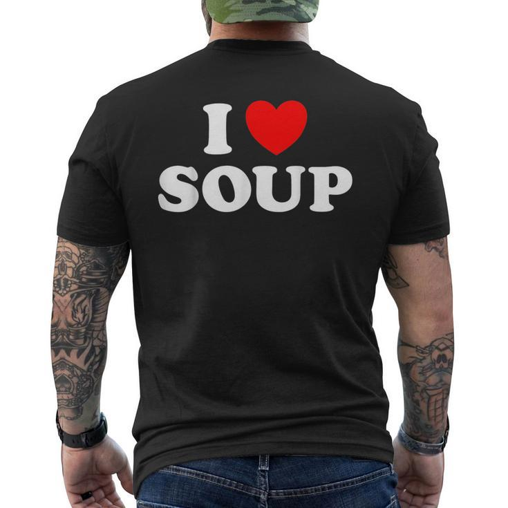 I Love Soup Funny Stew Hot Food Stone Crock Pot Comfort Fan  Mens Back Print T-shirt