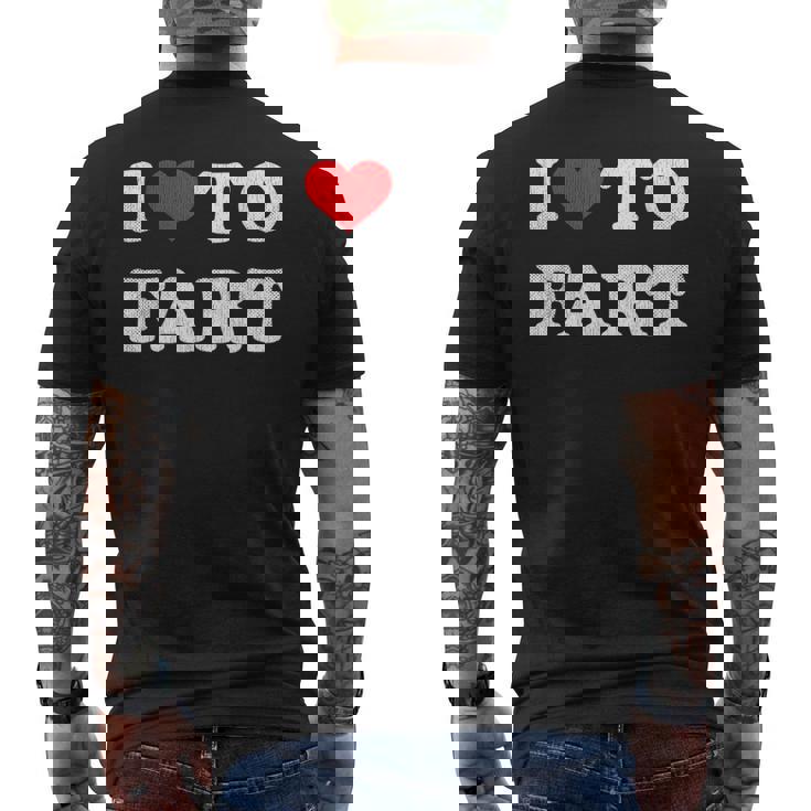 I Love To Fart  Men I Heart To Fart Joke Farting Gag  Mens Back Print T-shirt