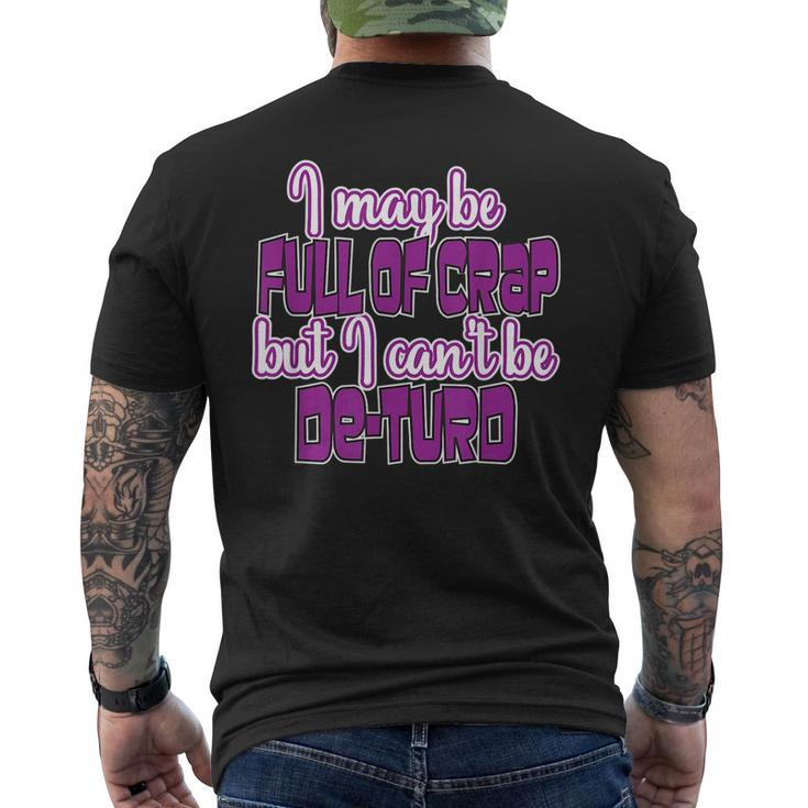 I May Be Full Of Crap Hilarious Gift For A Great Laugh Mens Back Print T-shirt